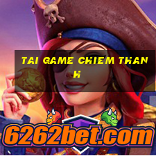 tai game chiem thanh