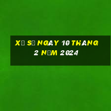 xổ số ngày 10 tháng 2 năm 2024