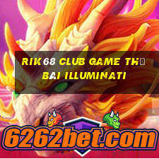 Rik68 Club Game Thẻ Bài Illuminati