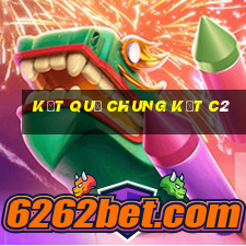 kết quả chung kết c2