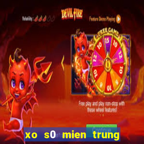 xo s0 mien trung hom nay