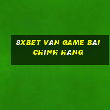 8Xbet Ván game bài chính hãng