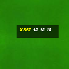 xsst 12 12 18