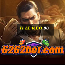 ti le keo 88