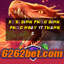 xổ số bình phước bình phước ngày 17 tháng 2