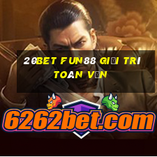 20bet Fun88 giải trí toàn vẹn