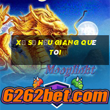 xổ số hậu giang quê tôi