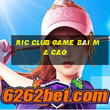 Ric Club Game Bài Ma Cao