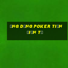 ứng dụng poker tiền điện tử