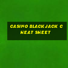 casino blackjack cheat sheet