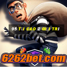 95 Tối cao 2 Giải trí