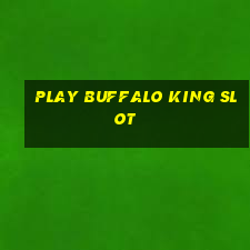 play buffalo king slot