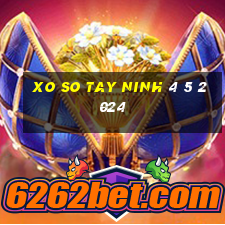 xo so tay ninh 4 5 2024