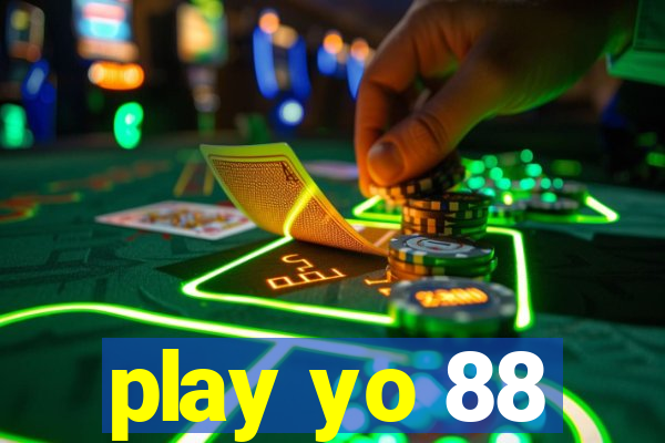 play yo 88