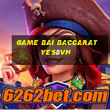 game bai baccarat yes8vn