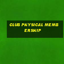 club physical membership