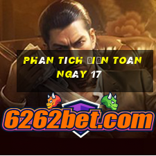 Phân tích điện toán ngày 17