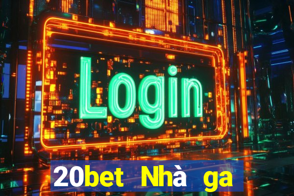 20bet Nhà ga hành khách xổ số