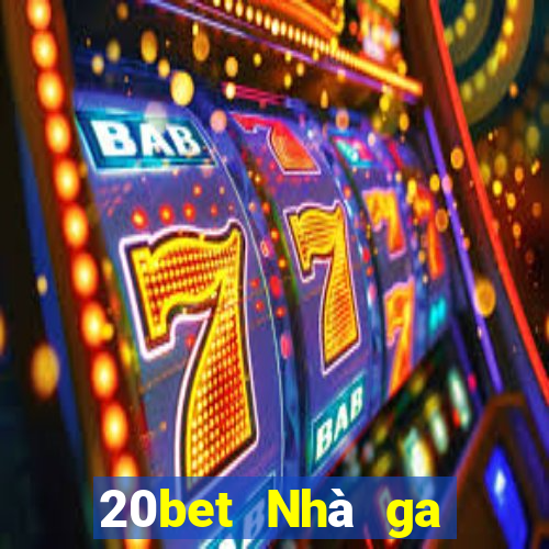 20bet Nhà ga hành khách xổ số