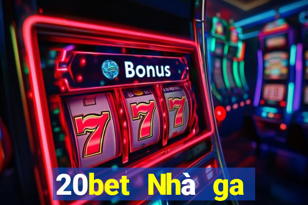 20bet Nhà ga hành khách xổ số