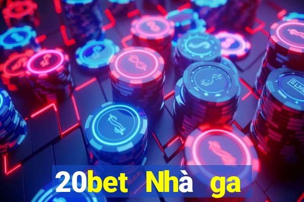 20bet Nhà ga hành khách xổ số