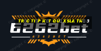 Trực tiếp kết quả XSLA Thứ 3