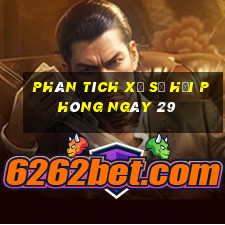 Phân tích Xổ Số hải phòng ngày 29