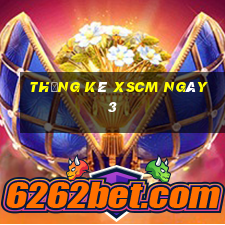 Thống kê XSCM ngày 3