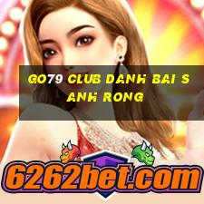 Go79 Club Danh Bai Sanh Rong