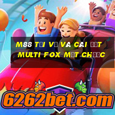 M88 Tải về và cài đặt Multi Fox mạt chược