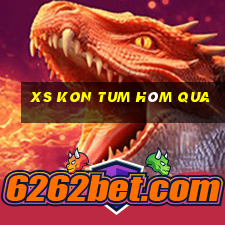 xs kon tum hôm qua