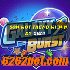 son hot trend hiện nay 2024