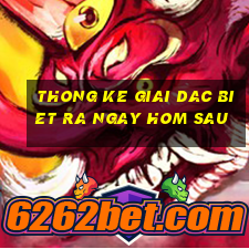 thong ke giai dac biet ra ngay hom sau