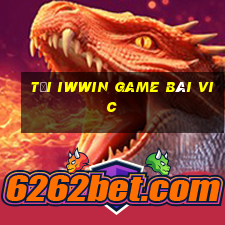 Tải Iwwin Game Bài Vic