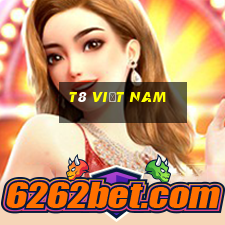 t8 Việt nam