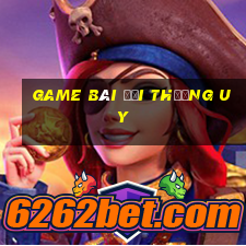 game bài đổi thưởng uy