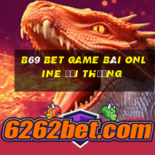 B69 Bet Game Bài Online Đổi Thưởng