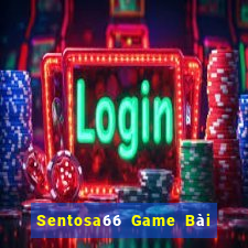 Sentosa66 Game Bài Vip Club Đổi Thưởng