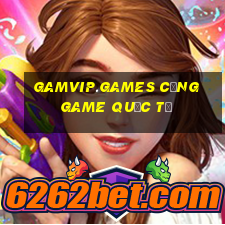 gamvip.games cổng game quốc tế