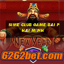 Sime Club Game Bài Phái Mạnh