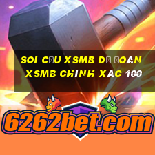 soi cầu xsmb dự đoán xsmb chính xác 100