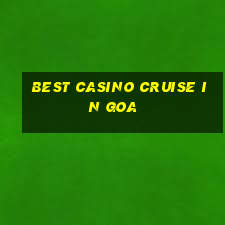 best casino cruise in goa