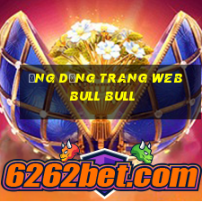 Ứng dụng Trang web bull bull