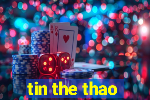 tin the thao