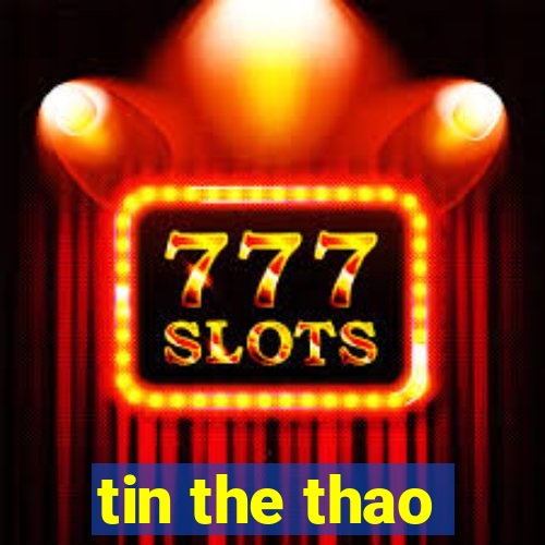 tin the thao