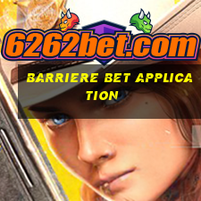 barriere bet application