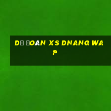 dự đoán xs dnang wap