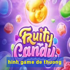 hinh game de thuong