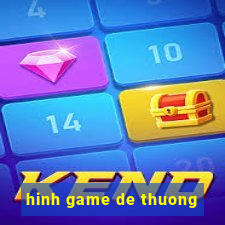 hinh game de thuong