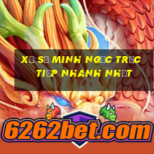 xổ số minh ngọc trực tiếp nhanh nhất